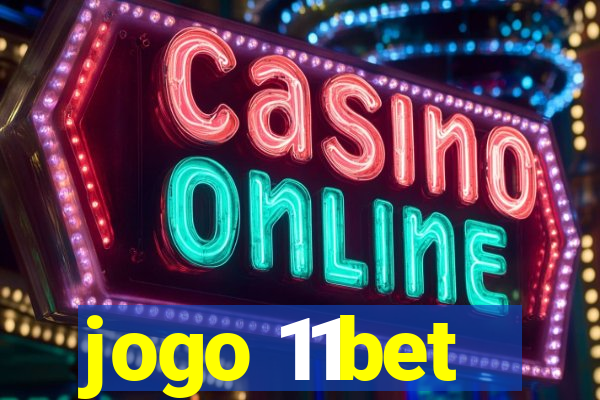 jogo 11bet